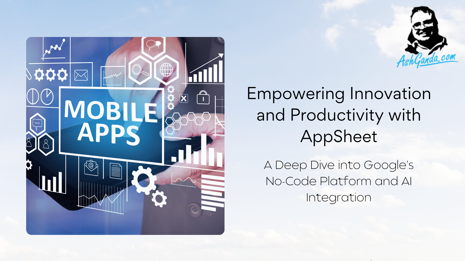 AppSheet No-Code Platform 2025: Build Enterprise Mobile Apps Without Coding