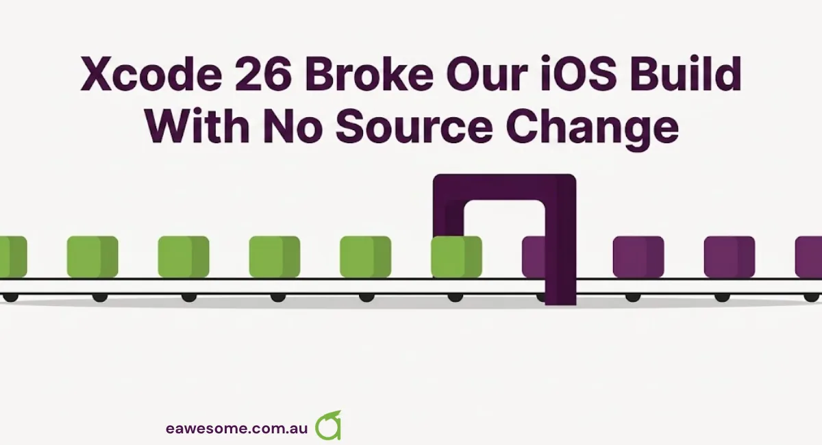 Xcode 26 Broke Our iOS Build With No Source Change. The Fix Was One Line in the Podfile.