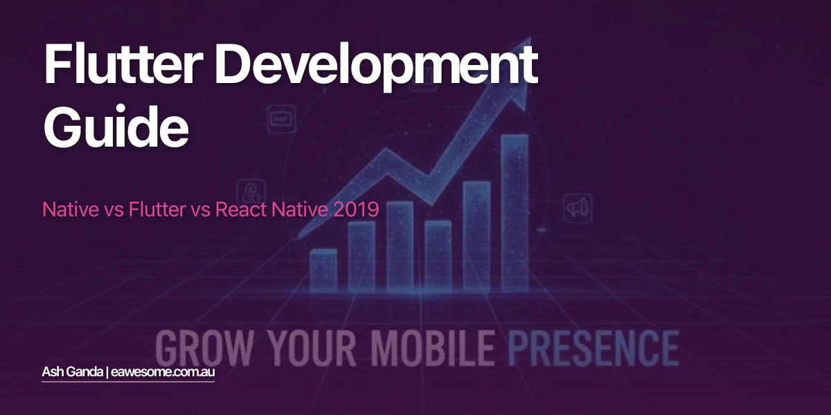 Flutter Development Guide: Native vs Flutter vs React Native 2019