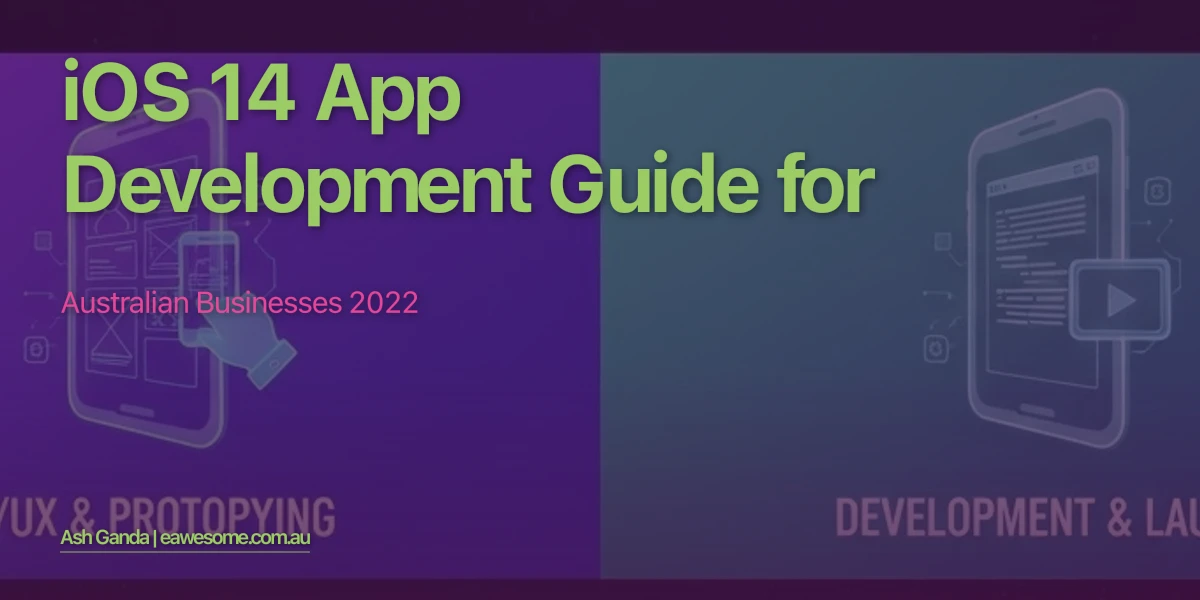iOS 14 app development Guide for Australian Businesses 2022