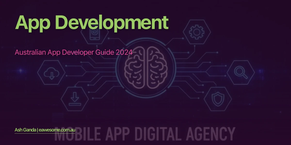 App Development: Australian App Developer Guide 2024