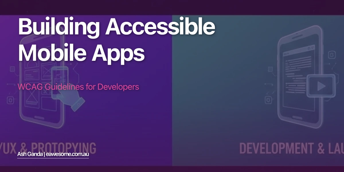 Building Accessible Mobile Apps: WCAG Guidelines for Developers