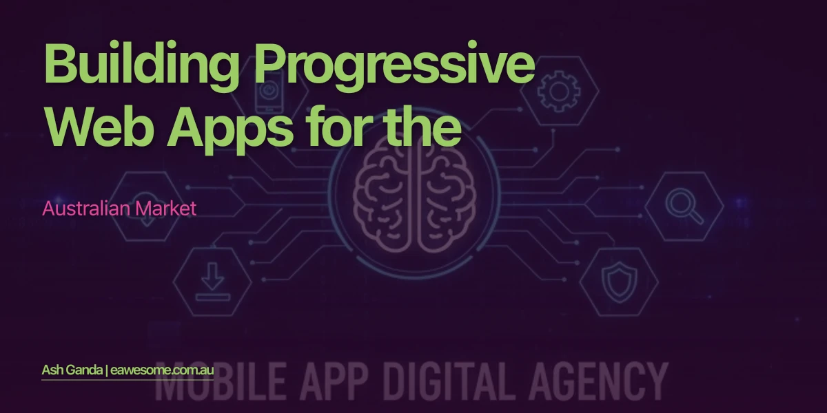 Building Progressive Web Apps for the Australian Market