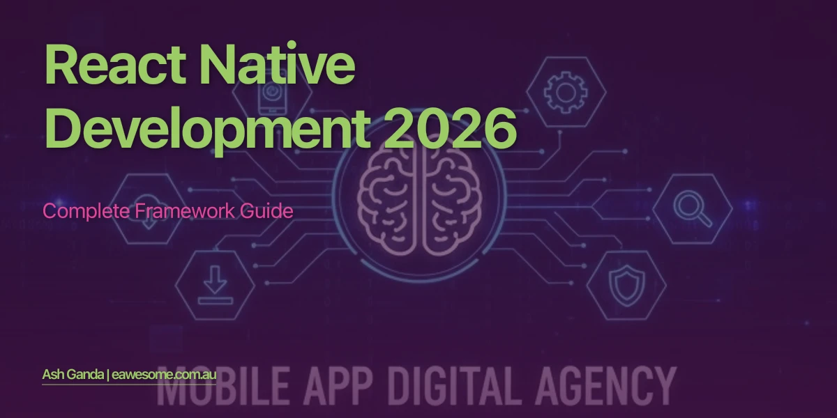 React Native Development 2026: Complete Framework Guide