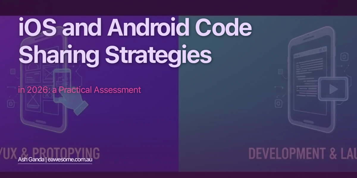 iOS and Android Code Sharing Strategies in 2026: A Practical Assessment