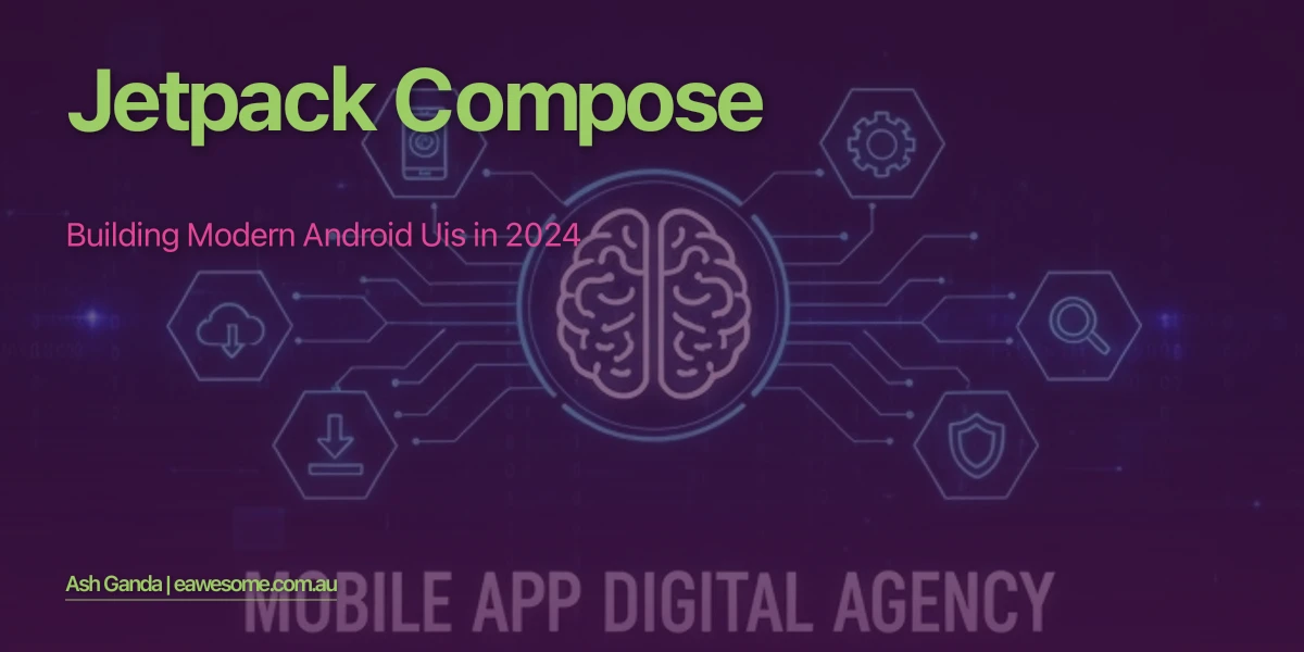 Jetpack Compose: Building Modern Android UIs in 2024