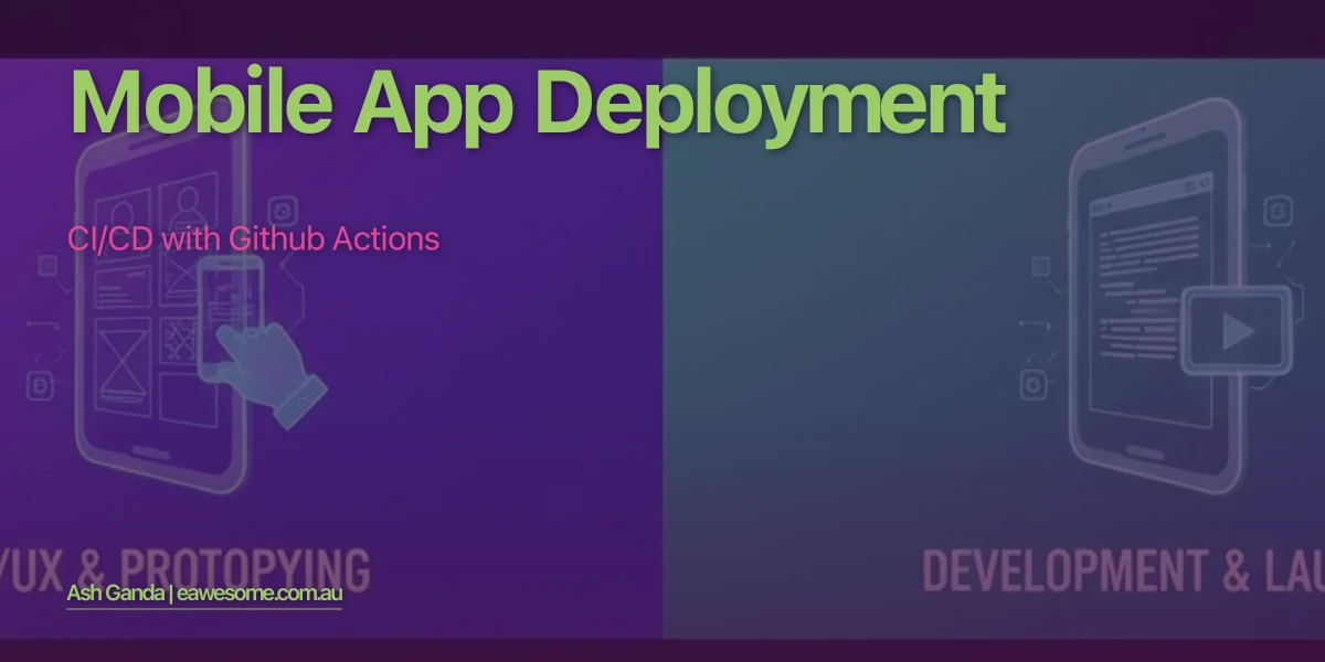 Mobile App Deployment: CI/CD with GitHub Actions