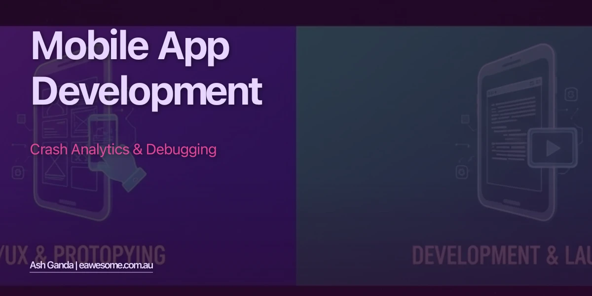Mobile App Development: Crash Analytics & Debugging