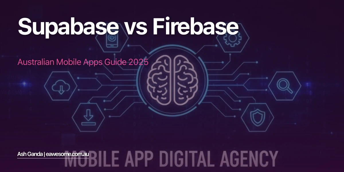 Supabase vs Firebase: Australian Mobile Apps Guide 2025